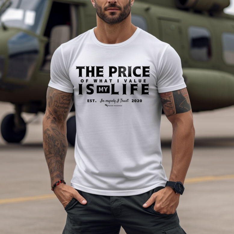 The Price is My Life  T-shirt