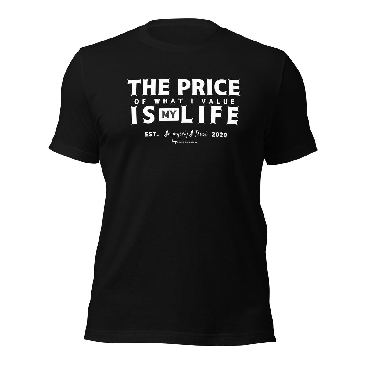 The Price is My Life  T-shirt