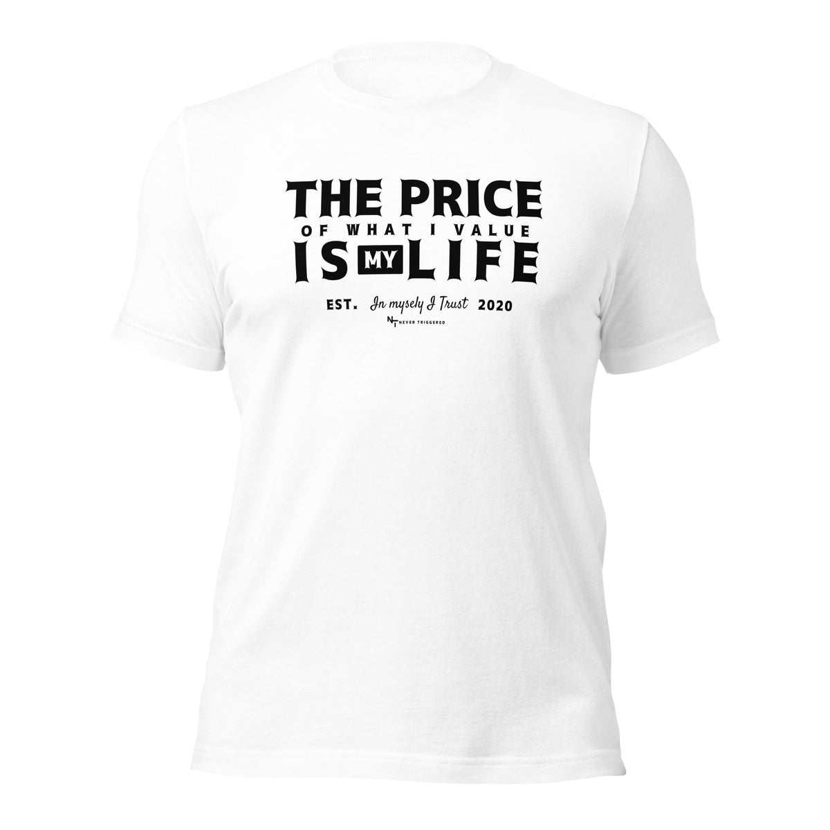 The Price is My Life  T-shirt